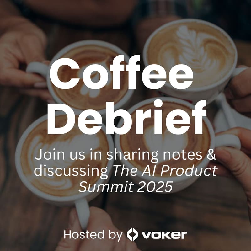 Cover Image for Coffee Debrief: Join Voker in sharing notes & discussing The AI Product Summit 2025