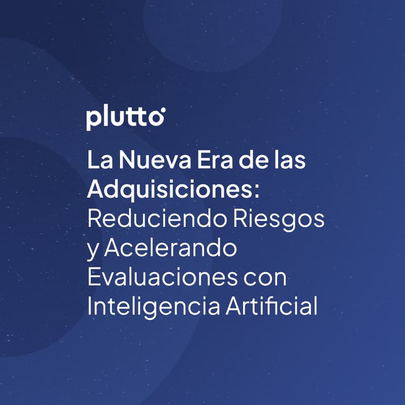 Cover Image for La Nueva Era de las Adquisiciones: Reduciendo Riesgos y Acelerando Evaluaciones con Inteligencia Artificial