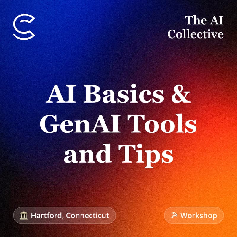 Cover Image for AI Basics & GenAI Tools and Tips (w/ The AI Collective)