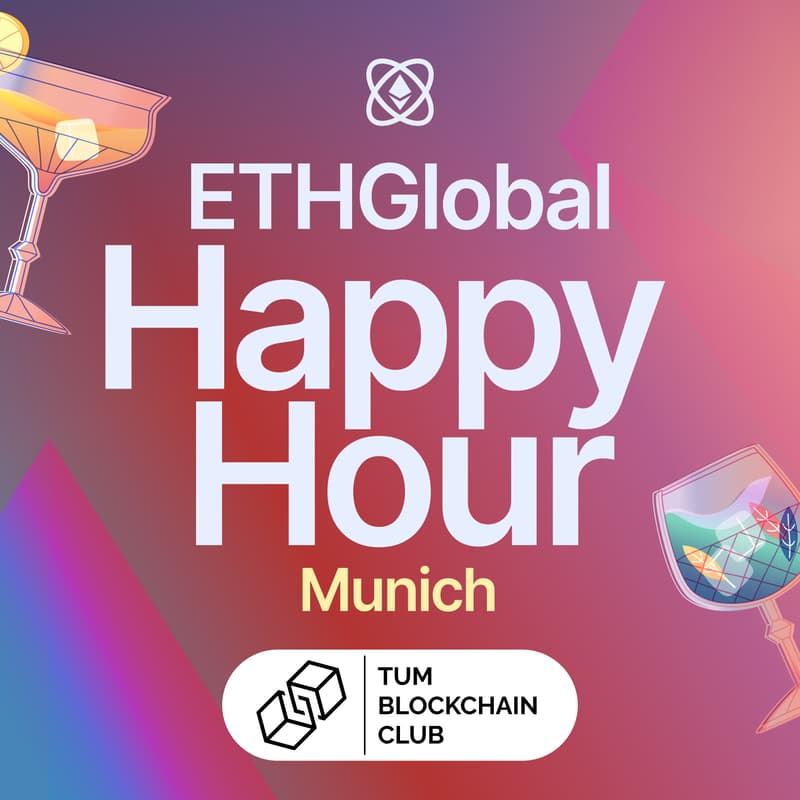 Cover Image for ETHGlobal Happy Hour Munich with TUM Blockchain Club