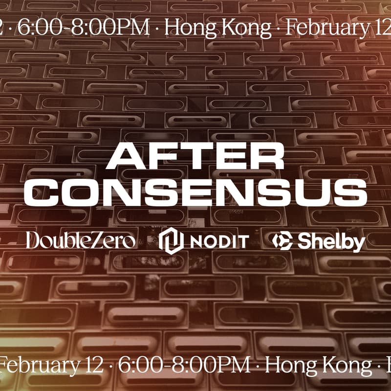 Cover Image for After Consensus w/ DoubleZero, Nodit & Shelby