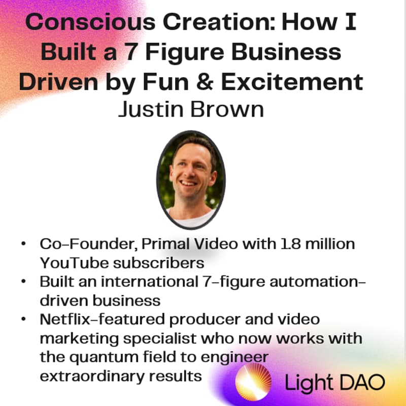 Cover Image for Light Dao Salon: Conscious Creation - How I Built a 7 Figure Business Driven by Fun & Excitement (Sunshine Coast)