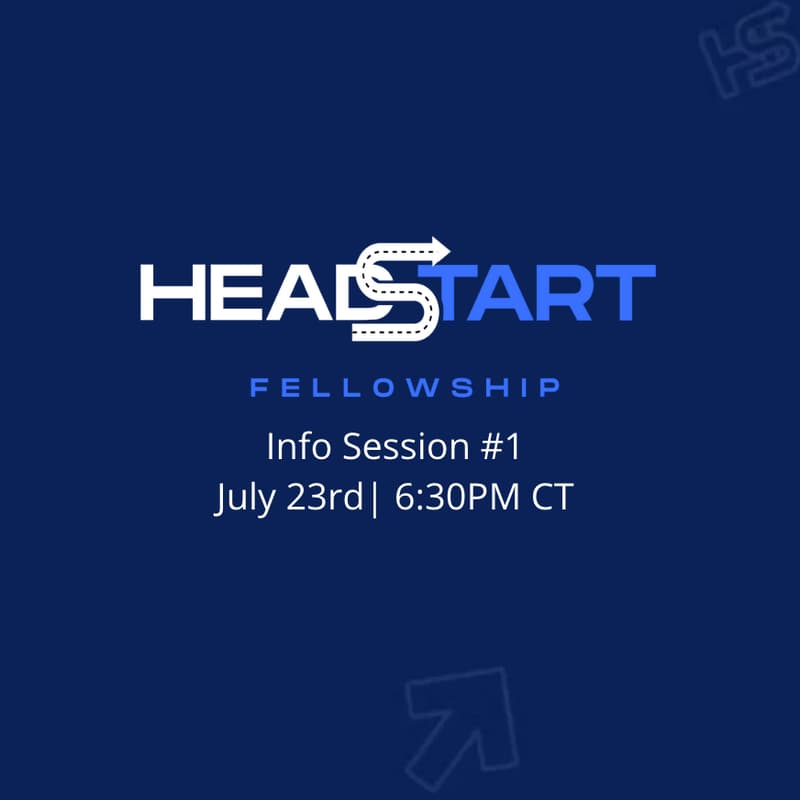 Cover Image for HeadStart Fellowship FA25 Info Session #1