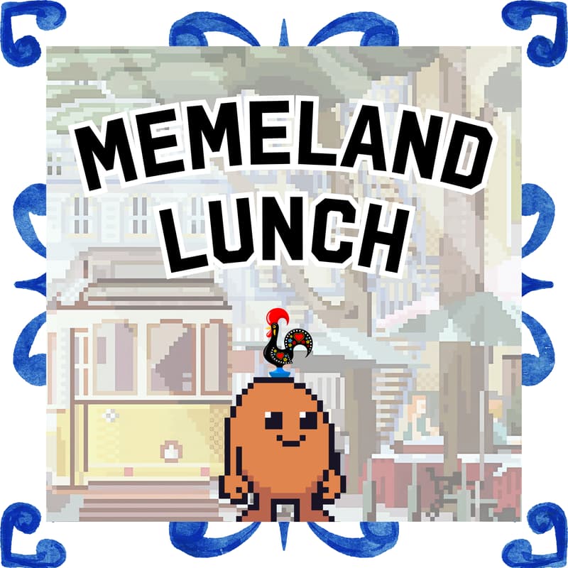 Cover Image for Ahoy! Memeland Lunch @Lisbon