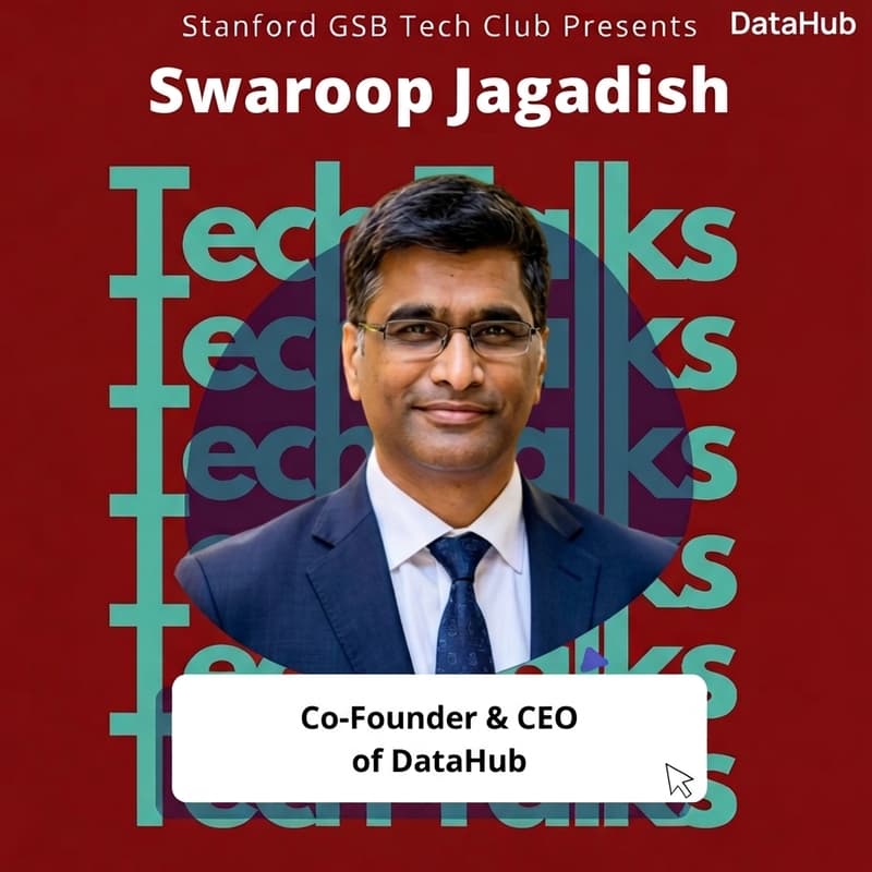 Cover Image for Stanford Tech Club Fireside Chat with Swaroop Jagadish, Co-Founder and CEO of DataHub