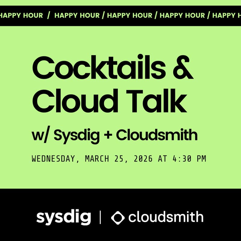 Cover Image for Cocktails & Cloud Talk with Sysdig & Cloudsmith