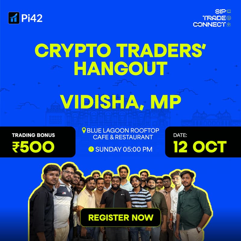 Cover Image for Pi42 Crypto Tradersβ Hangout- Vidisha (MP)