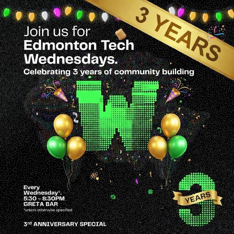 Cover Image for 3 YEARS ANNIVERSARY! 🎉 Join us for Edmonton Tech Wednesdays