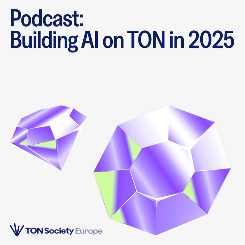 Cover Image for Podcast: Building AI on TON in 2025