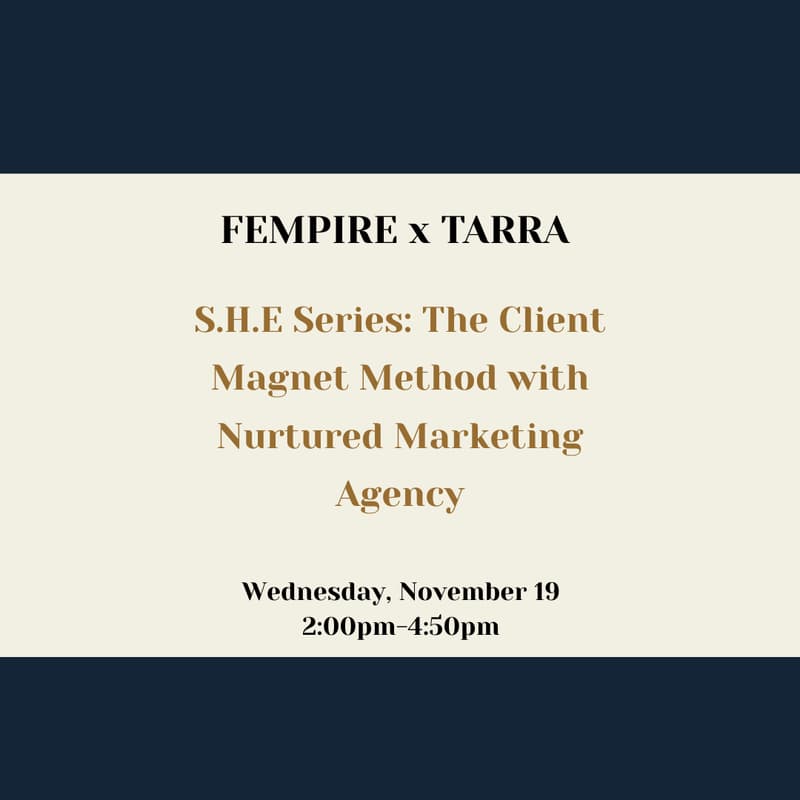 Cover Image for S.H.E. Series by FEMPIRE: The Client Magnet Method with Nurtured Marketing Agency
