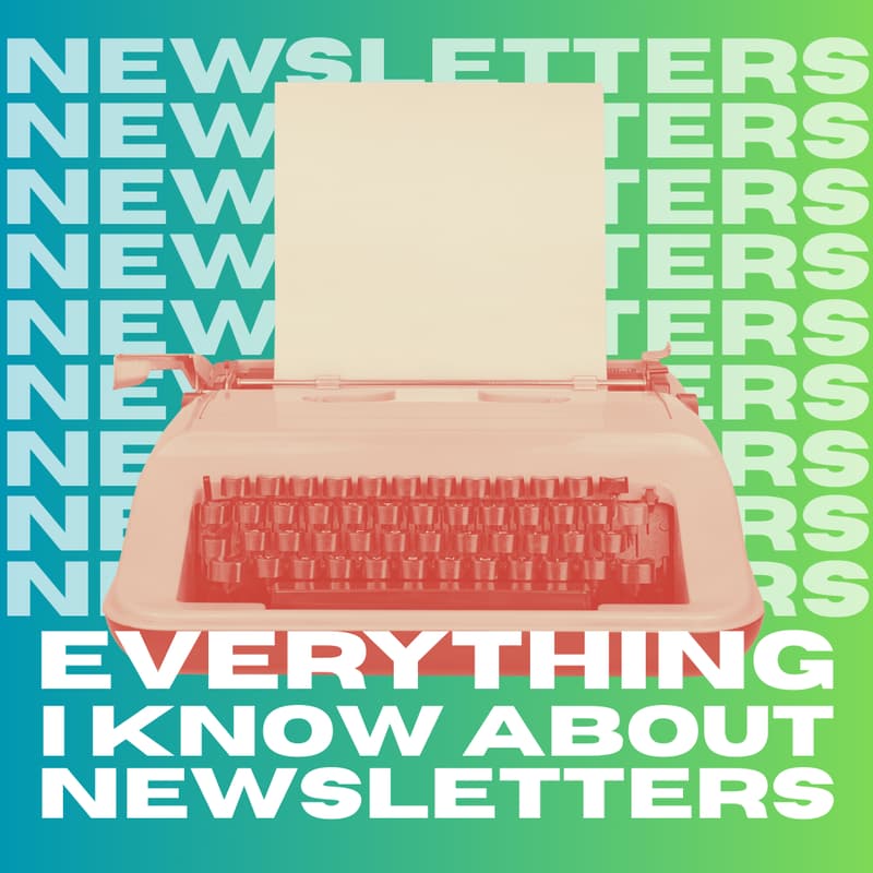 Cover Image for Everything I Know About Newsletters (Online)