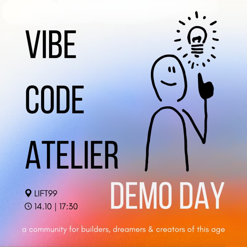 Cover Image for Vibe Code Atelier – Demo Day/ Meetup for Builders