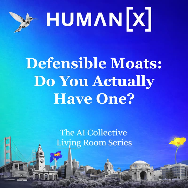 Cover Image for HumanX 2026 — The #1 AI Conference (Defensible Moats: Do You Actually Have One?)