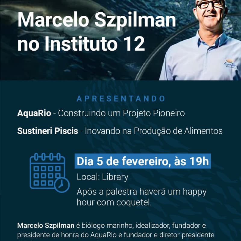 Cover Image for Do AquaRio à Sustineri Piscis, palestra e happy hour com Marcelo Szpilman