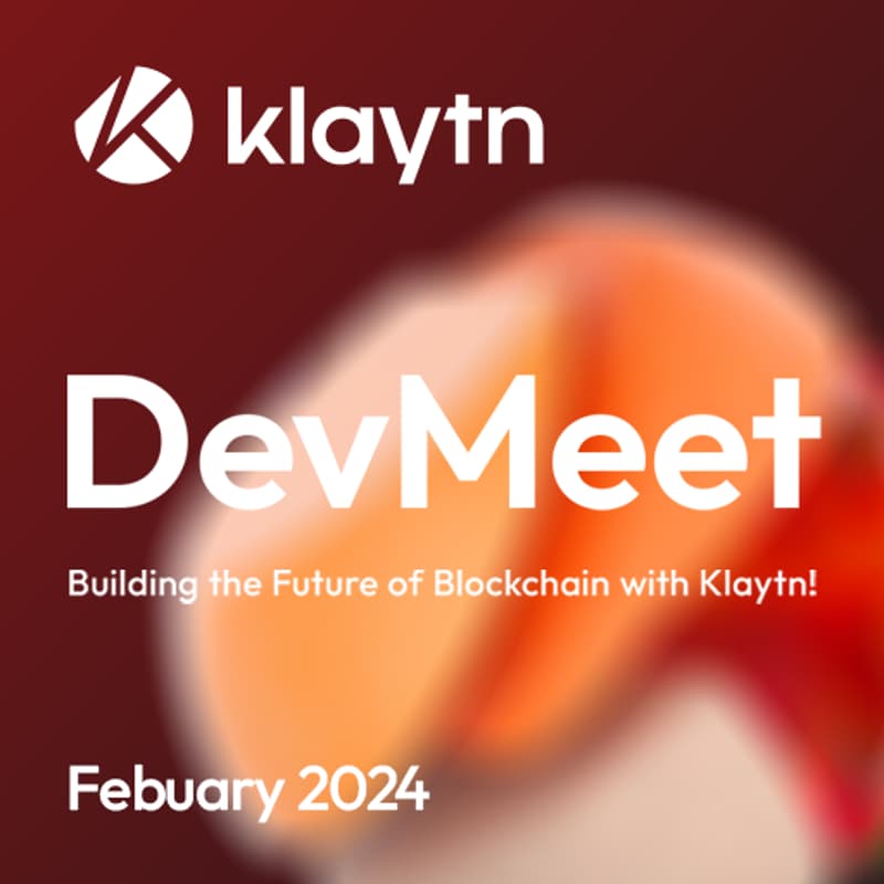 Cover Image for Klaytn DevMeet (24년 2월) : 클레이튼에서 DEX 인덱싱