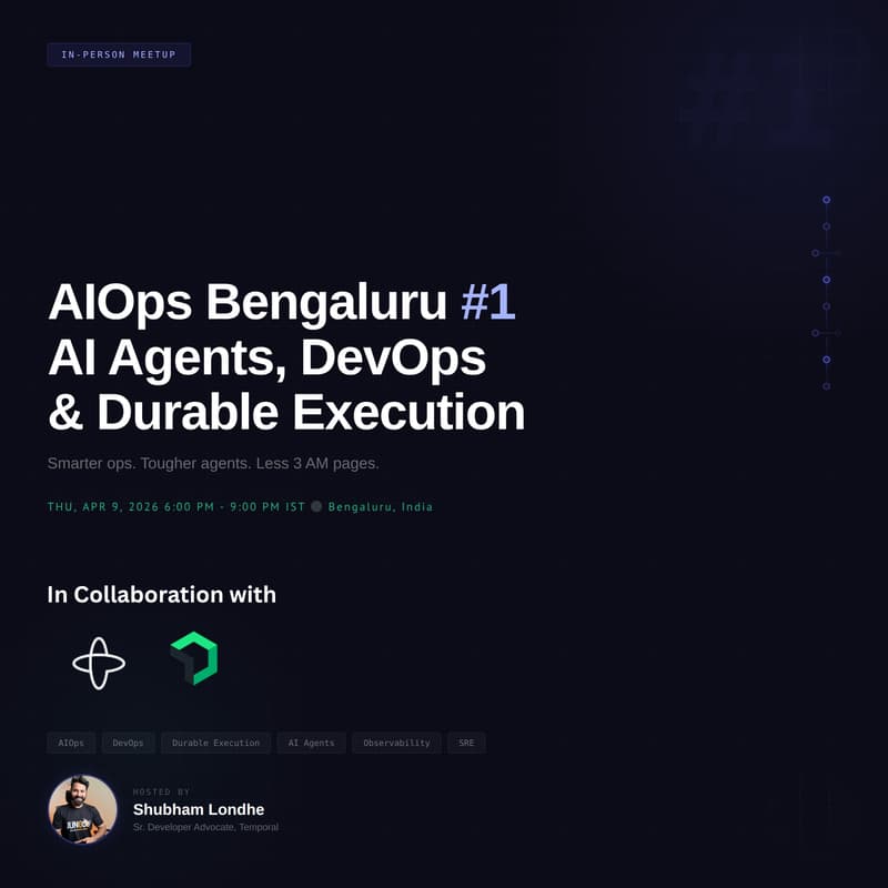 Cover Image for AIOps Bengaluru Meetup #1 — AI Agents, DevOps & Durable Execution