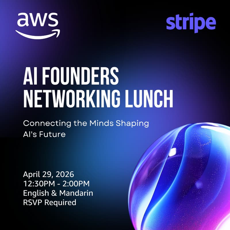 Cover Image for AWS // Stripe: AI Founders Networking Lunch | Bridging East & West