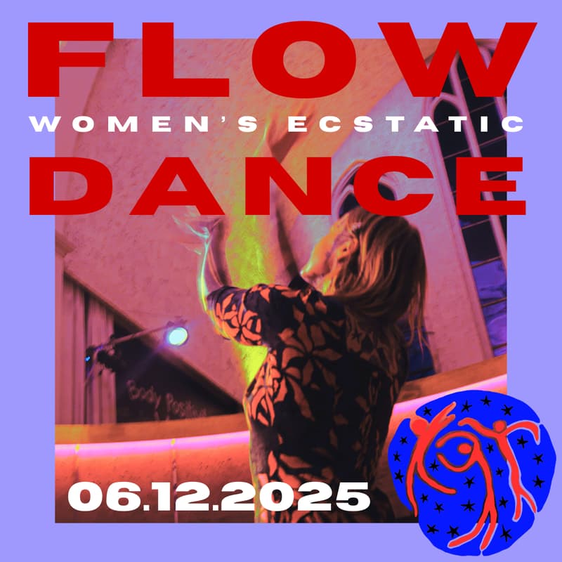 Cover Image for Flow Dance #5: A Women's Ecstatic Dance Evening - Ignite
