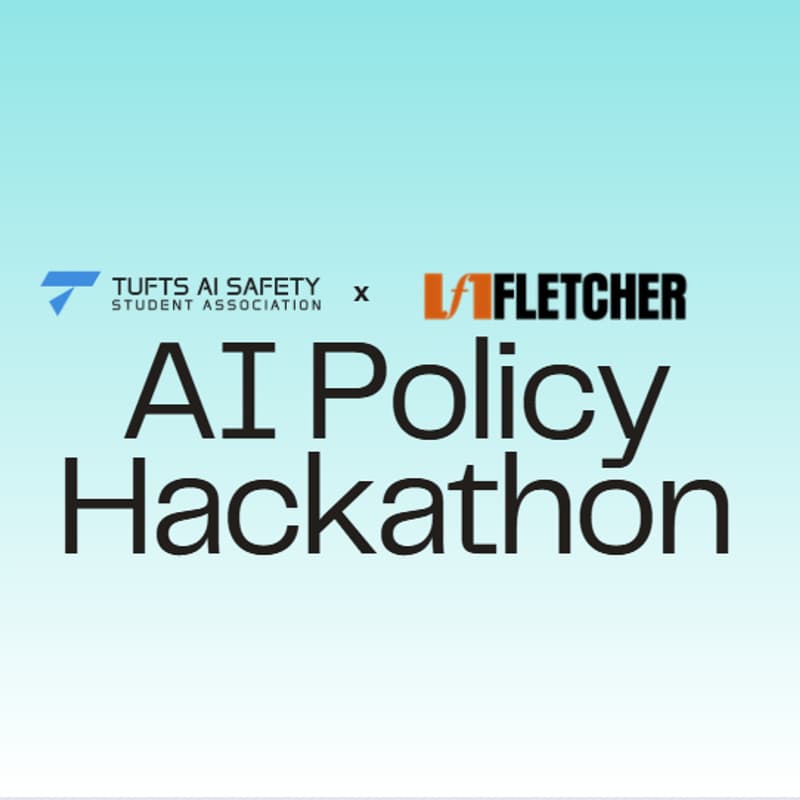 Cover Image for Tufts AI Safety x Tech@Fletcher: AI Policy Hackathon 2026