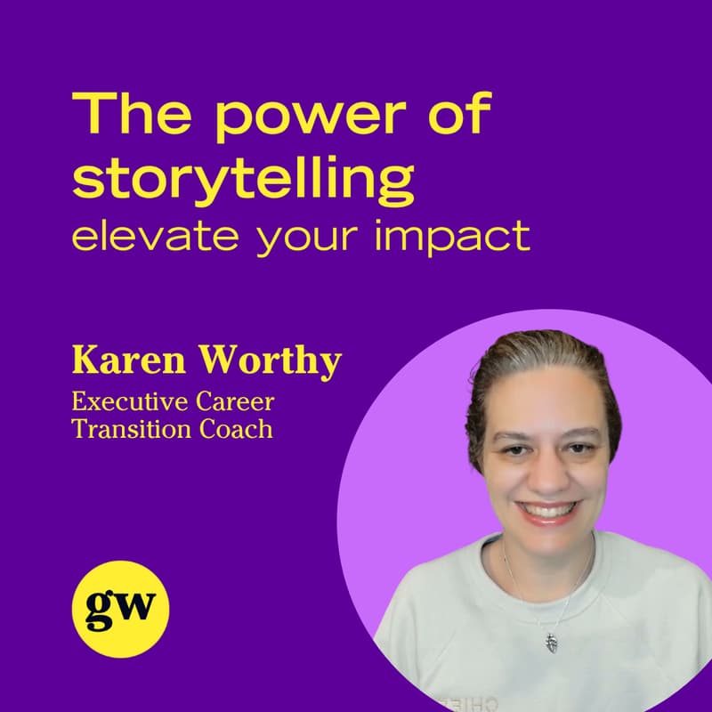 Cover Image for GW Members-Only Masterclass: Elevate Your Impact - The Power of Storytelling