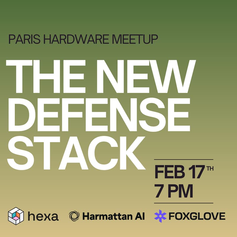 Cover Image for 2nd Paris Hardware Meetup | The New Defense Stack