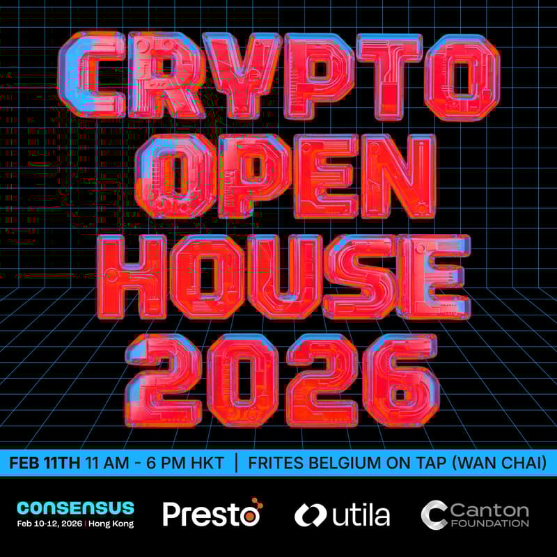 Cover Image for Crypto Open House @ConsensusHK 2026 w/ Presto, Utila and Canton Foundation