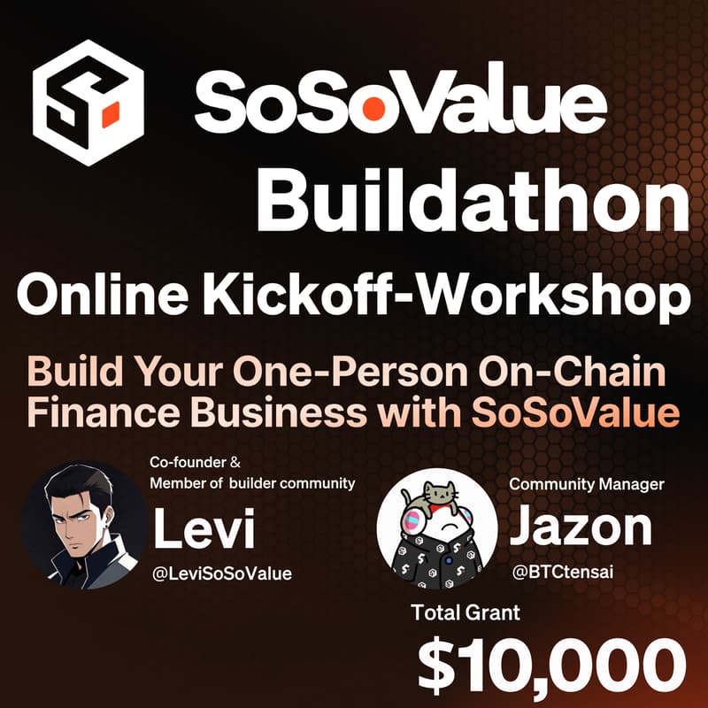 Cover Image for $10,000 Grant | SoSoValue Buildathon Online Kickoff Workshop