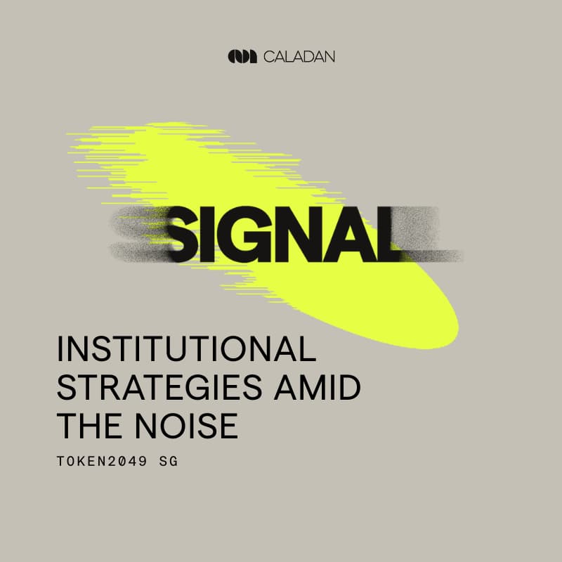 Cover Image for Signal: Institutional Strategies Amid the Noise | Token2049