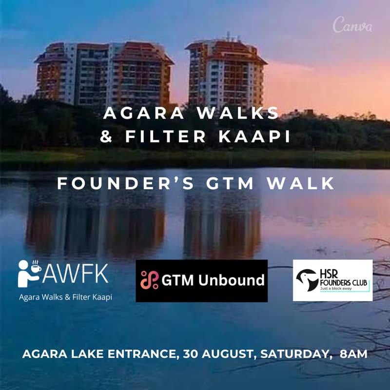Cover Image for Agara Walks & Filter Kaapi - Founder's GTM Walk in partnership with GTM Unbound and HSR FC