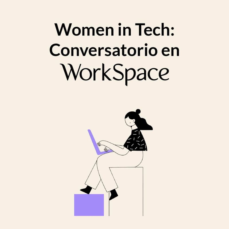 Cover Image for Women in Tech: Conversatorio en WorkSpace