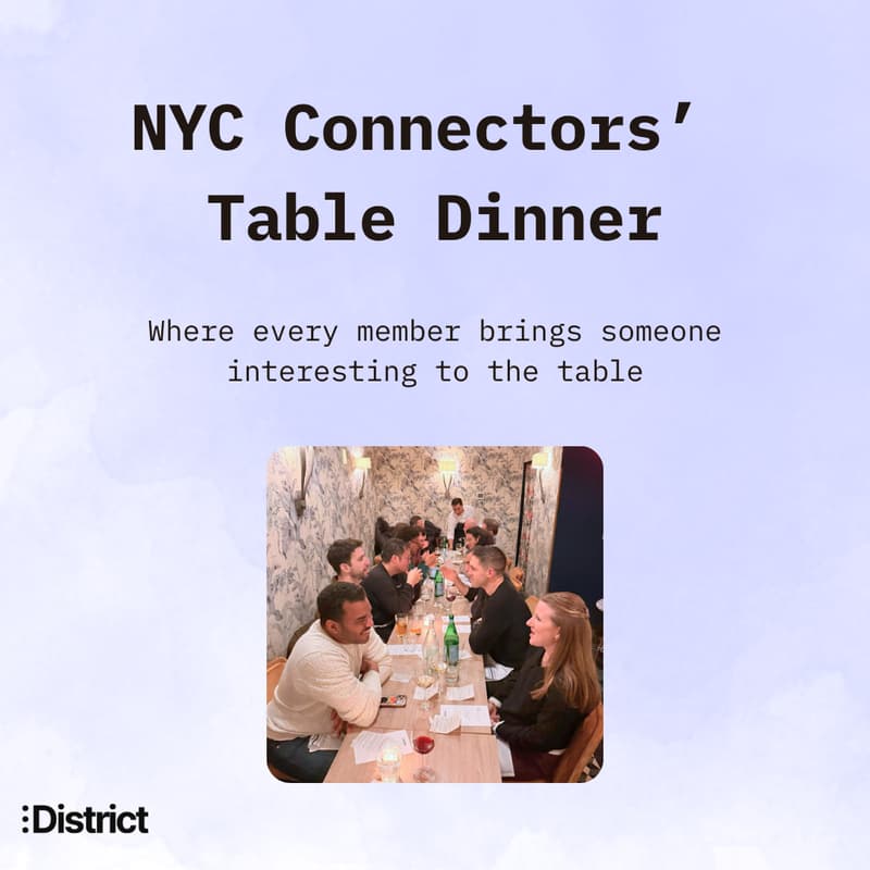 Cover Image for [District] NYC Connectors' Table Dinner