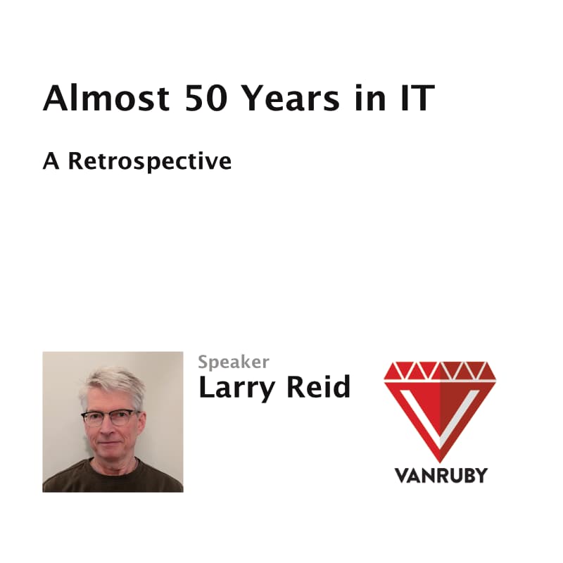 Cover Image for VanRuby: Almost 50 Years in IT -- A Retrospective