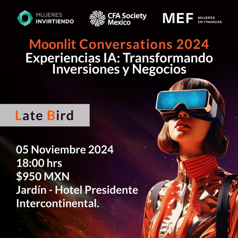 Cover Image for Moonlit Conversations- "Experiencias IA Transformando Inversiones y Negocios" x Mujeres Invirtiendo, Mujeres en Finanzas, CFA Society Mexico