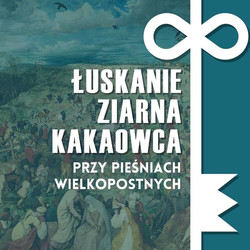 Cover Image for Łuskanie ziarna kakaowca przy pieśniach wielkopostnych