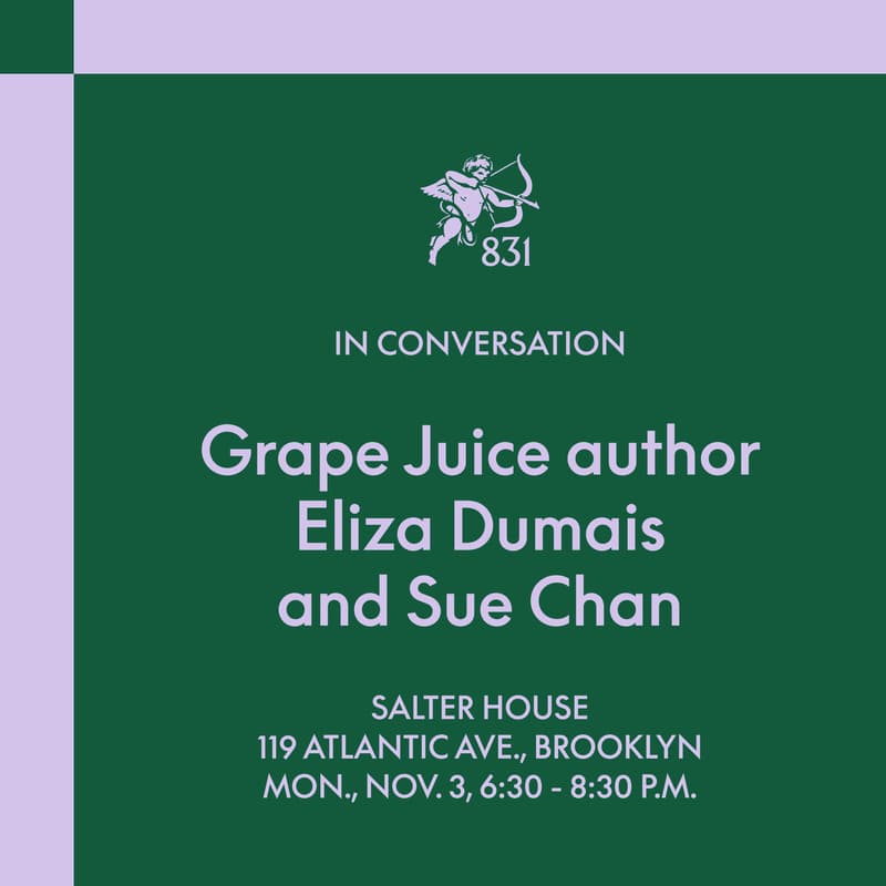 Cover Image for Eliza Dumais, author of Grape Juice, in conversation with Sue Chan