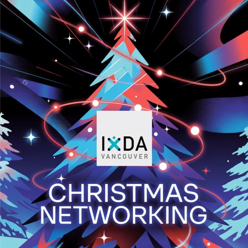 Cover Image for ✨IxDA Vancouver: ✨ AI Mixer Christmas Networking 2025