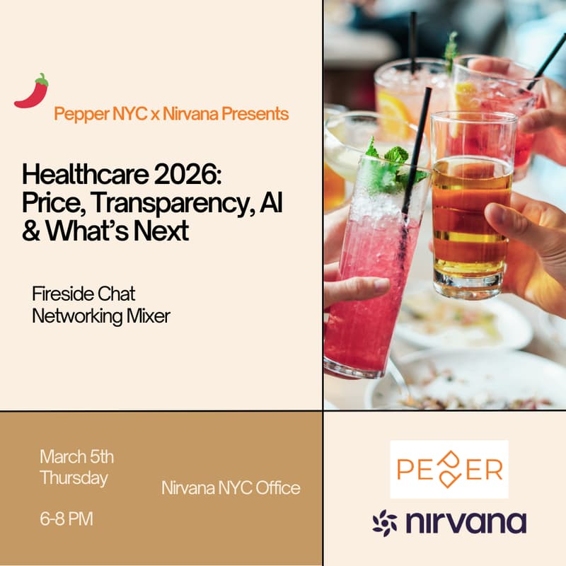 Cover Image for Nirvana x Pepper NYC: Healthcare 2026: Price, Transparency, AI & What’s Next