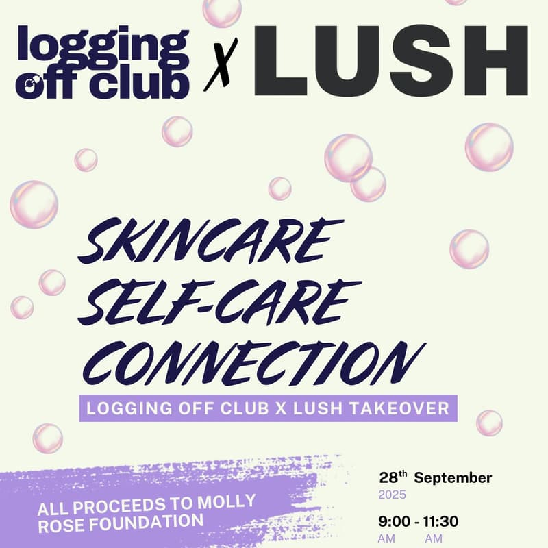 Cover Image for Skincare, Self-Care, Connection 💜 LUSH X Logging Off Club Takeover