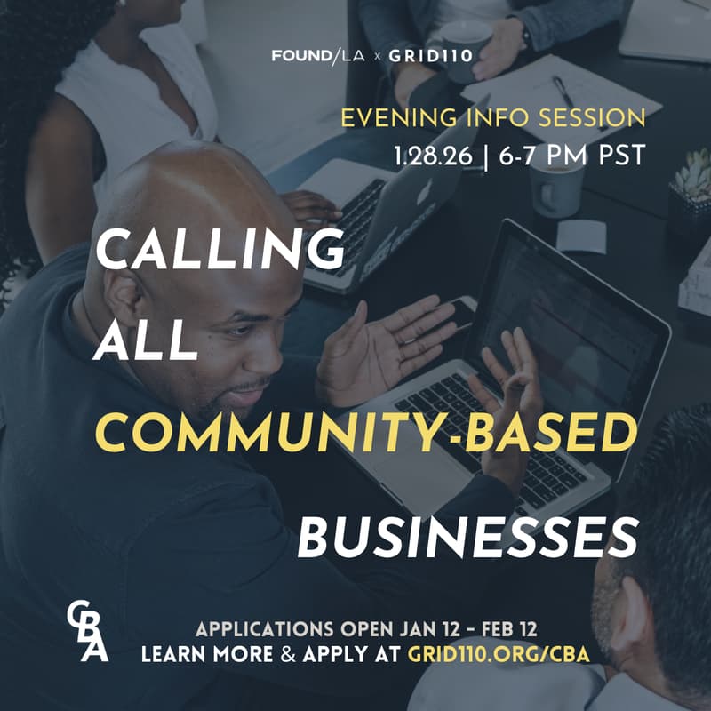 Cover Image for FOUND/LA x Grid110 Community Business Accelerator – Evening Info Session
