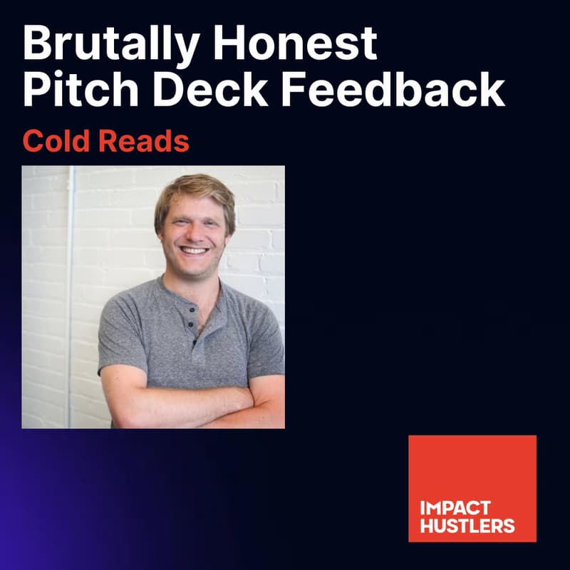 Cover Image for Brutally Honest Pitch Feedback - Cold Reads with Chris Howard