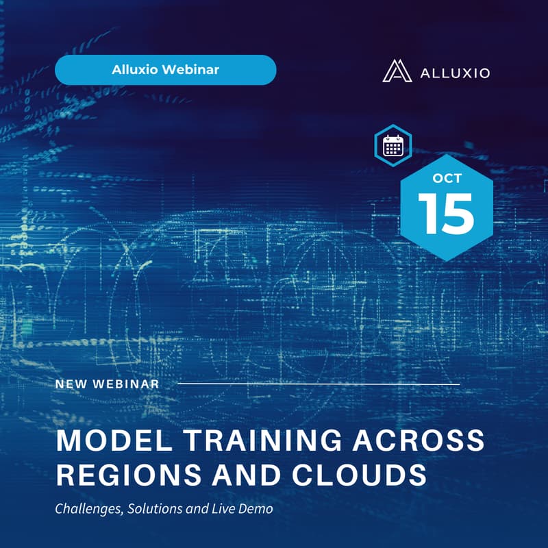 Cover Image for Alluxio Monthly Webinar: Model Training Across Regions and Clouds – Challenges, Solutions and Live Demo