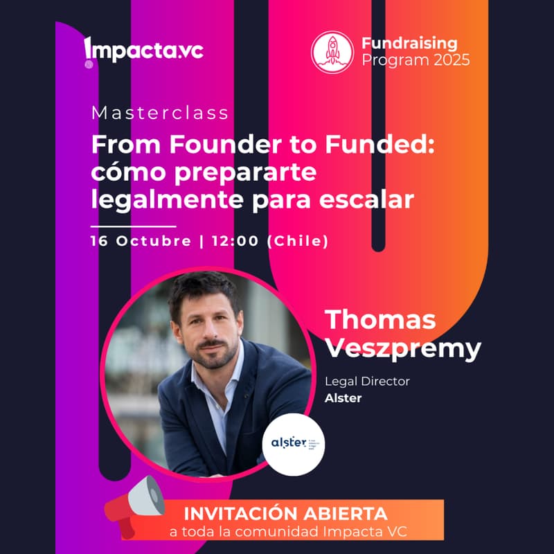 Cover Image for Masterclass: From founder to founded: cómo prepararte legalmente para escalar