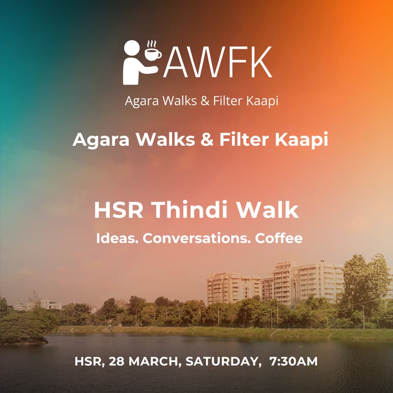 Cover Image for Agara Walks & Filter Kaapi - HSR Thindi Walk