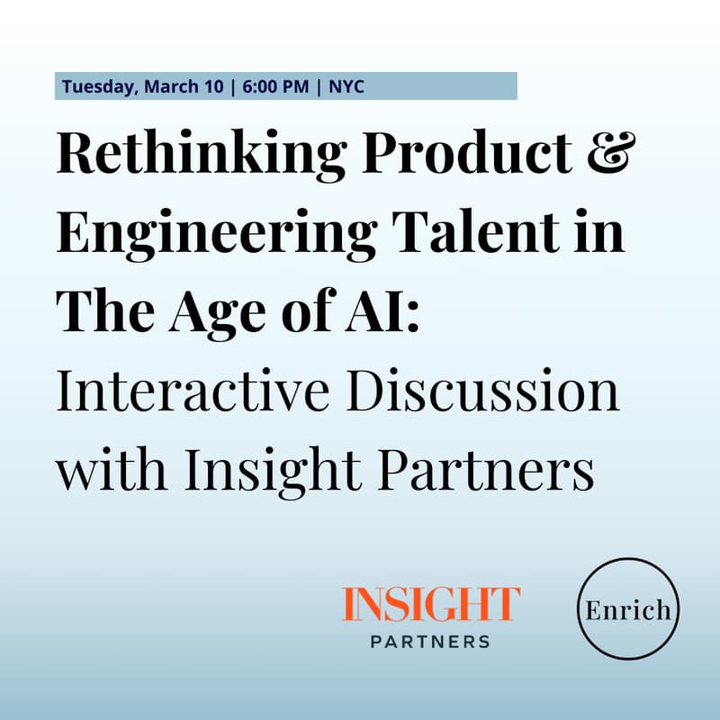 Cover Image for Rethinking Product & Engineering Talent in the Age of AI | An Evening in NYC with Insight Partners