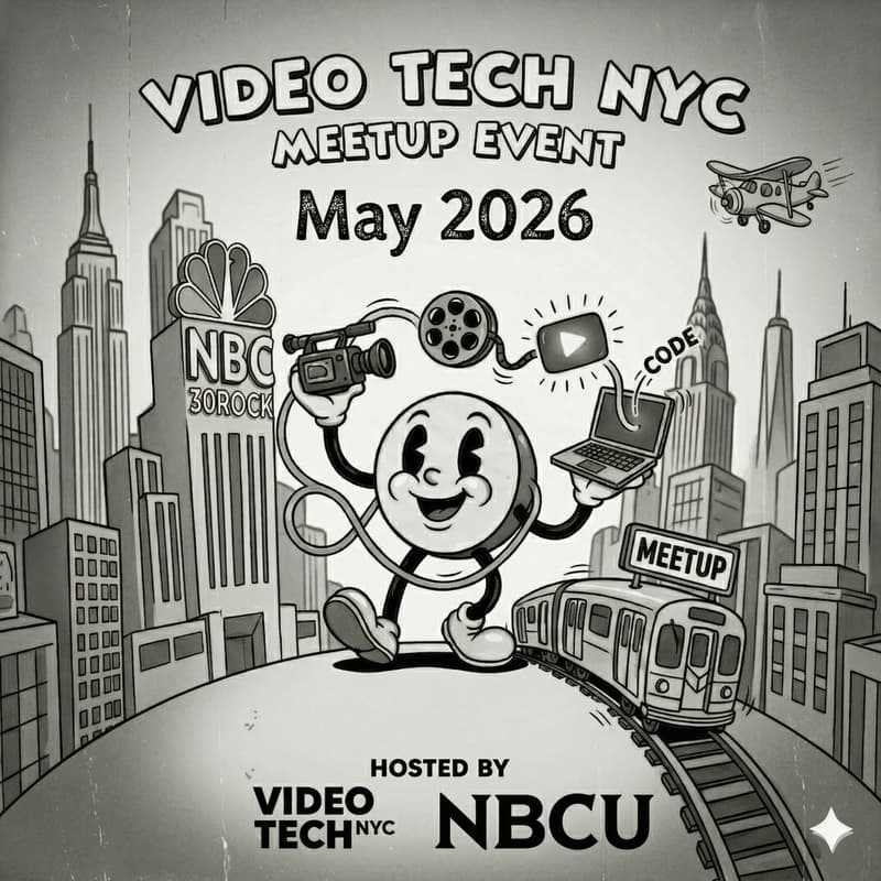 Cover Image for May 2026 Video Tech NYC Meetup