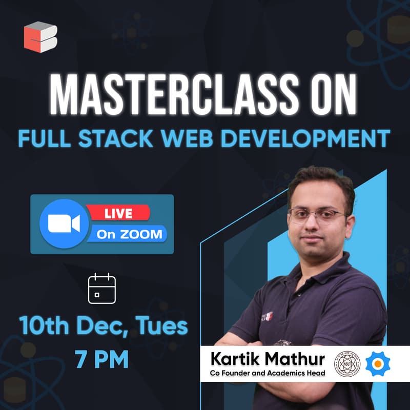 Cover Image for Masterclass on Full Stack Web Development | By Kartik Mathur, Co-founder @Coding Blocks