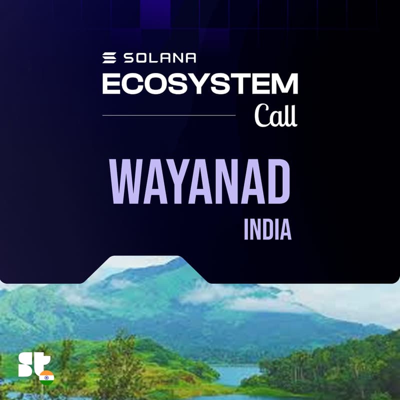 Cover Image for Solana Ecosystem Call IRL - Wayanad, India
