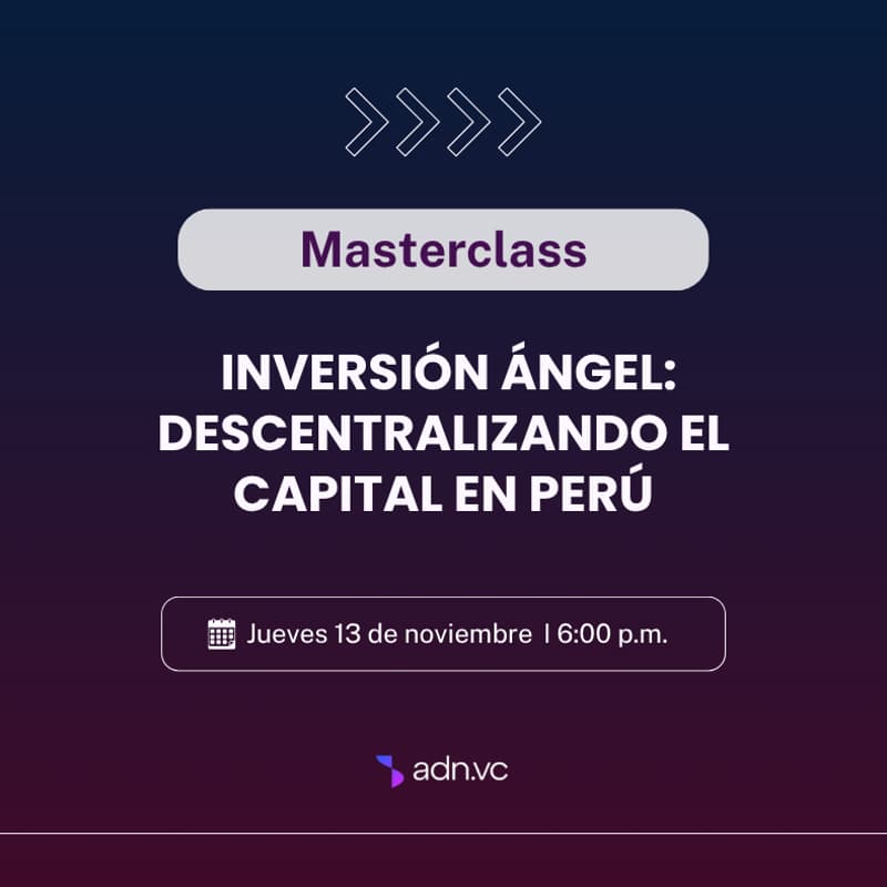 Cover Image for Masterclass de Inversión Ángel: Descentralizando el Capital en Perú