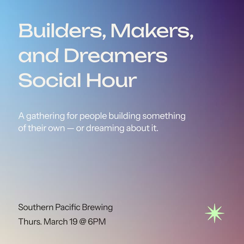 Cover Image for Builders, Makers, and Dreamers Social Hour