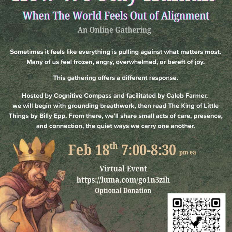 Cover Image for How We Stay Human When the World Feels Out of Alignment: An Online Gathering